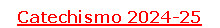 Casella di testo: Catechismo